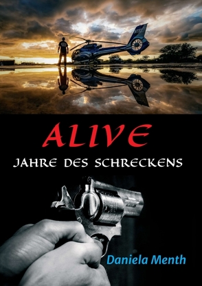 Alive – Jahre des Schreckens von Menth,  Daniela