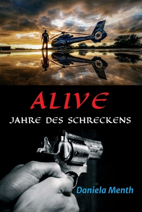 Alive – Jahre des Schreckens von Menth,  Daniela