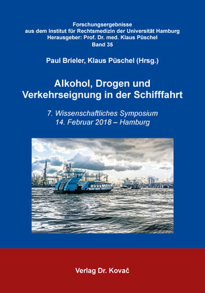 Alkohol, Drogen und Verkehrseignung in der Schifffahrt von Brieler,  Paul, Püschel,  Klaus