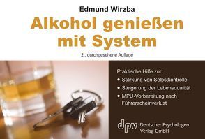 Alkohol geniessen mit System von Wirzba,  Edmund