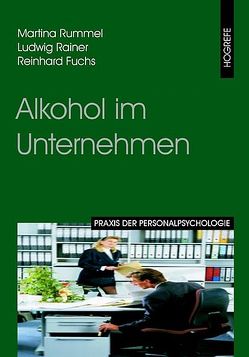 Alkohol im Unternehmen von Fuchs,  Reinhard, Rainer,  Ludwig, Rummel,  Martina