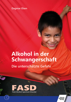 Alkohol in der Schwangerschaft von Elsen,  Dagmar