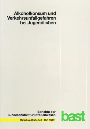 Alkoholkonsum und Verkehrsunfallgefahren bei Jugendlichen von Hoppe,  Rolf, Tekaat,  Anne