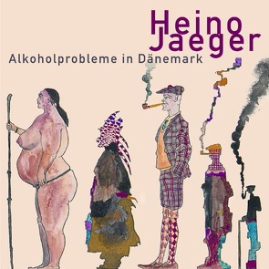 Alkoholprobleme in Dänemark von Jaeger,  Heino