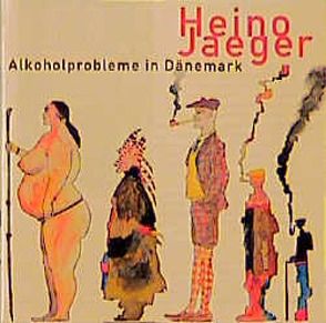 Alkoholprobleme in Dänemark von Jaeger,  Heino