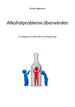 Alkoholprobleme überwinden von Fassbender,  Günter