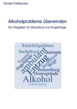 Alkoholprobleme überwinden von Fassbender,  Günter