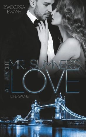 All about Mr Sumner´s Love von Ewans,  Isadorra