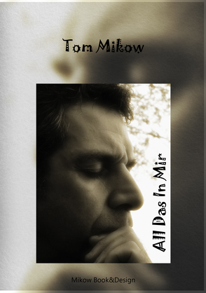 All das in mir von Mikow,  Tom