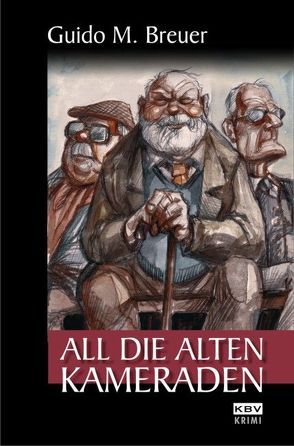 All die alten Kameraden von Breuer,  Guido