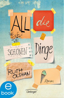 All die schönen Dinge von Niere,  Cornelia, Olshan,  Ruth