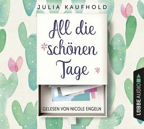 All die schönen Tage von Engeln,  Nicole, Kaufhold,  Julia