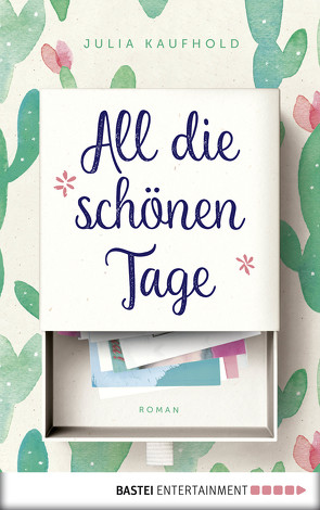 All die schönen Tage von Kaufhold,  Julia