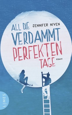 All die verdammt perfekten Tage von Ernst,  Alexandra, Niven,  Jennifer