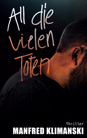 All die vielen Toten von Klimanski,  Manfred