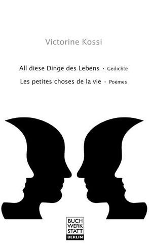 All diese Dinge des Lebens. Les petites choses de la vie. von Kossi,  Victorine