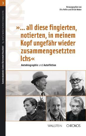 ‚… all diese fingierten, notierten, in meinem Kopf ungefähr wieder zusammengesetzten Ichs‘ von Pellin,  Elio, Weber,  Ulrich