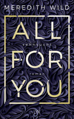 All for You – Sehnsucht von Wild,  Meredith, Zeller,  Stefanie