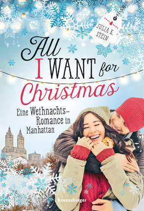 All I Want for Christmas. Eine Weihnachts-Romance in Manhattan von Stein,  Julia K.