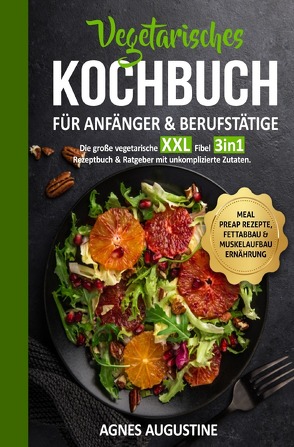 All in One: Die große vegetarische XXL Fibel von Augustine,  Agnes