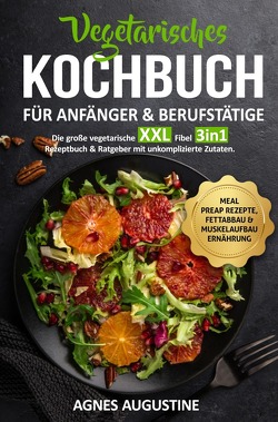 All in One: Die große vegetarische XXL Fibel von Augustine,  Agnes