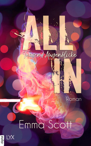 All In – Tausend Augenblicke von Scott,  Emma