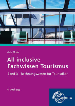 All inclusive – Fachwissen Tourismus Band 3 von Motte,  Günter de la