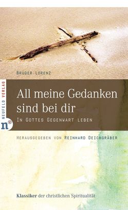 All meine Gedanken sind bei dir von Deichgräber,  Reinhard, Lorenz,  Bruder