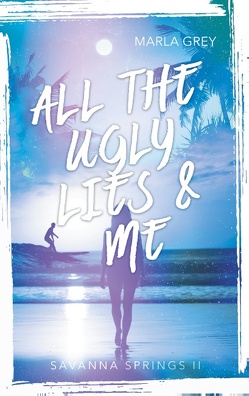 All The Ugly Lies And Me von Grey,  Marla