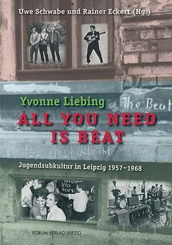 All you need is beat von Eckert,  Rainer, Liebing,  Yvonne, Schwabe,  Uwe