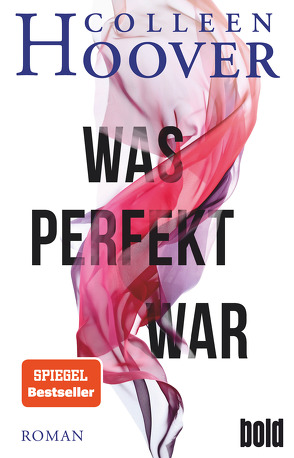 Was perfekt war von Ganslandt,  Katarina, Hoover,  Colleen