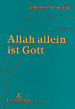 Allah allein ist Gott von Wirsching,  Rosemarie