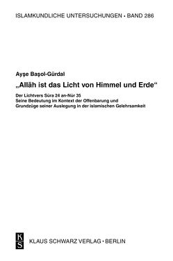 „Allah ist das Licht von Himmel und Erde“ von Basol-Gürdal,  Ayse