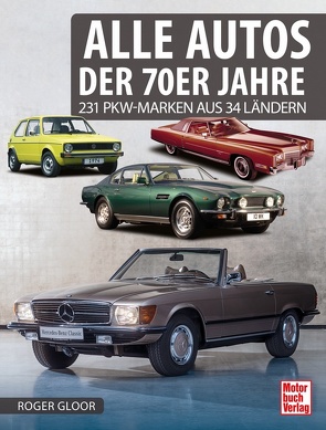 Alle Autos der 70er Jahre von Gloor,  Roger