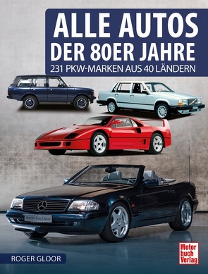 Alle Autos der 80er Jahre von Gloor,  Roger