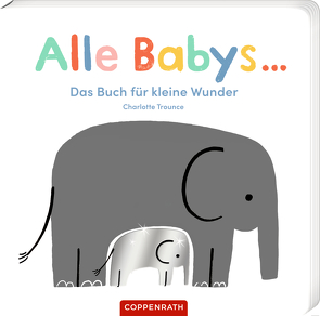 Alle Babys … von Trounce,  Charlotte