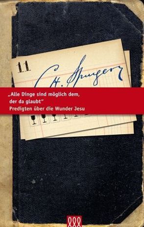 Alle Dinge sind möglich dem, der da glaubt von Spurgeon,  Charles H