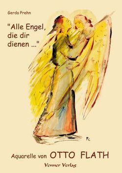 „Alle Engel, die dir dienen…“ von Prehn,  Gerda