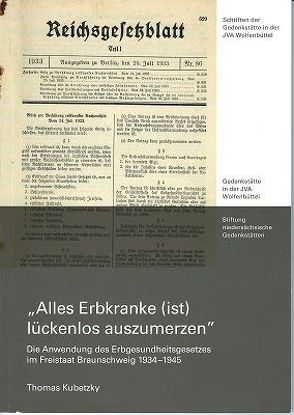 „Alle Erbkranke (ist) lückenlos auszumerzen“ von Kubetzky,  Thomas