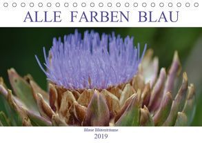 Alle Farben Blau – Blaue Blütenträume (Tischkalender 2019 DIN A5 quer) von Fotokullt, Kull,  Isabell