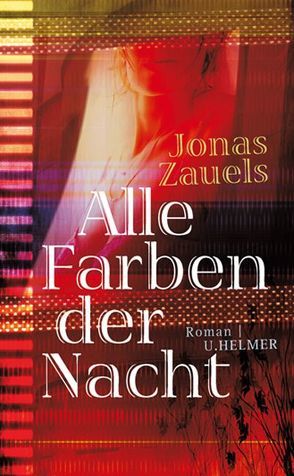 Alle Farben der Nacht von Zauels,  Jonas