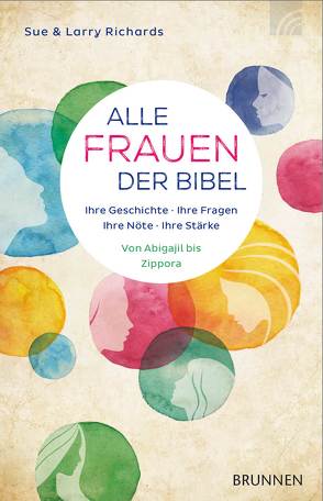 Alle Frauen der Bibel von Balters,  Antje, Richards,  Sue und Larry