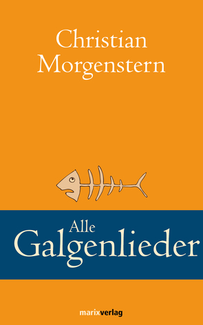 Alle Galgenlieder von Morgenstern,  Christian