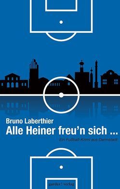 Alle Heiner freu´n sich … von Laberthier,  Bruno