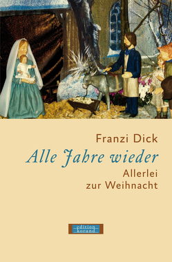 Alle Jahre wieder von Dick,  Franzi