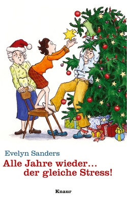 Alle Jahre wieder … der gleiche Stress! von Sanders,  Evelyn