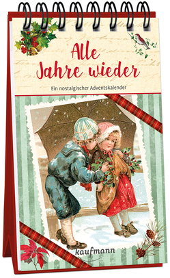 Alle Jahre wieder. Ein nostalgischer Adventskalender von Lückel,  Kristin