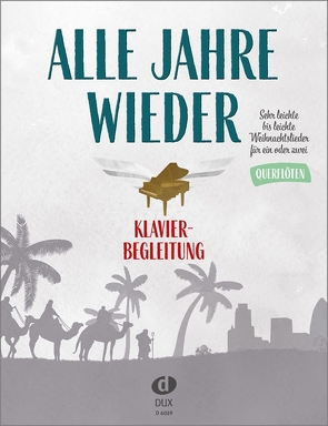 Alle Jahre wieder – Klavierbegleitung zu Fl von Gasselsberger,  Martin, Sieblitz,  Uwe