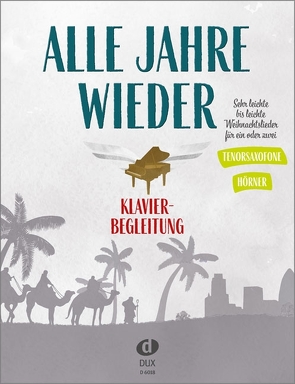 Alle Jahre wieder – Klavierbegleitung zu T-Sax/Hrn von Gasselsberger,  Martin, Sieblitz,  Uwe