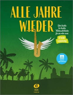 Alle Jahre wieder – Tenorsaxofon mit Audio-Download von Sieblitz,  Uwe